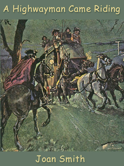 Title details for A Highwayman Came Riding by Joan Smith - Available